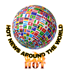 HOT NEWS AROUND THE WORLD